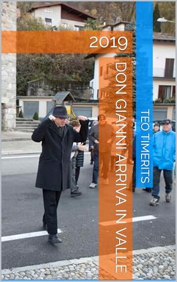 Don Gianni arriva in Valle: 2019 (Immagini de laVal e oltre ricordi fotografici su libro)