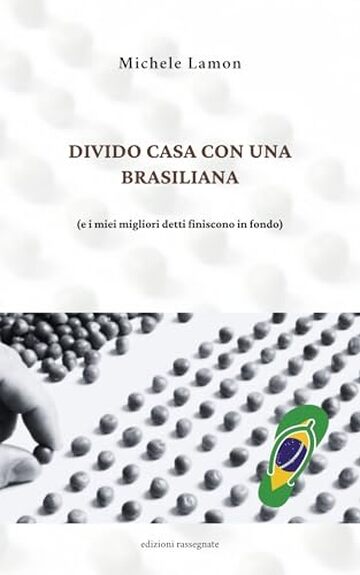 Divido casa con una brasiliana: (e i miei migliori detti finiscono in fondo)