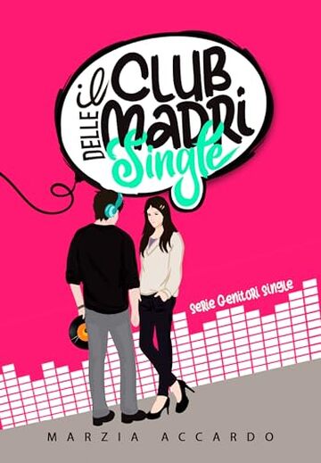 Il club delle madri single: Serie Genitori single vol. 1