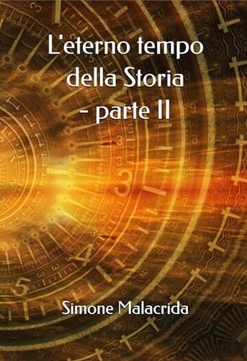 L'eterno tempo della Storia - parte II