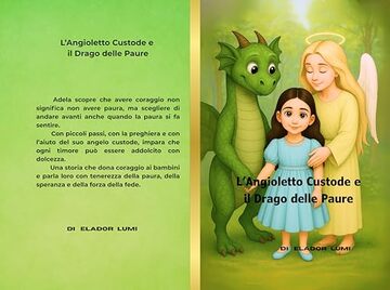 L&rsquo;Angioletto Custode e il Drago delle Paure (Always Better Together)