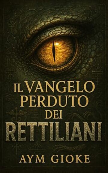 Il VANGELO perduto dei RETTILIANI