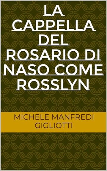 La cappella del Rosario di Naso come Rosslyn