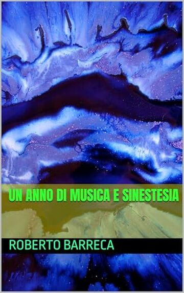 Un anno di musica e sinestesia (Roberto Barreca)