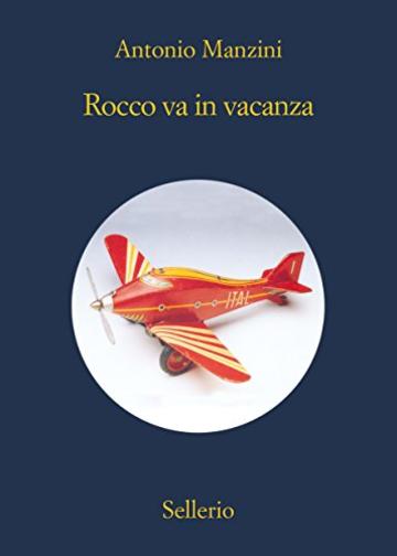 Rocco va in vacanza (Il vicequestore Rocco Schiavone)