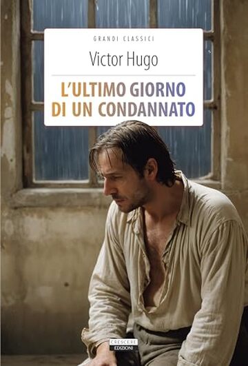 L'ultimo giorno di un condannato: Ediz. integrale (Grandi classici)
