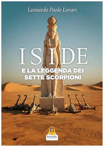 Iside e la leggenda dei sette scorpioni