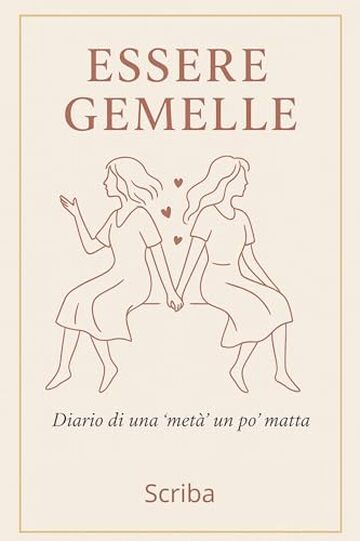 ESSERE GEMELLE: Diario di una "met&agrave;" un po' matta