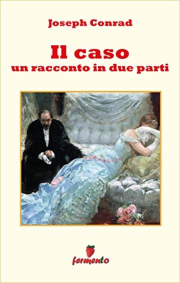 Il caso - un racconto in due parti (Emozioni senza tempo)