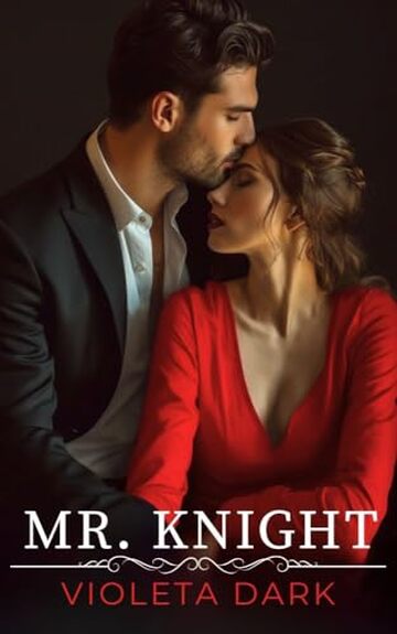 MR. KNIGHT: Una sola notte con il CEO. Peccato sia il mio professore (I MR. IRRESISTIBILI Vol. 2)