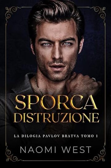 Sporca Distruzione (La Bratva Pavlov Vol. 1)