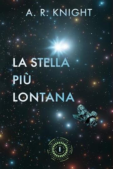 La Stella Pi&ugrave; Lontana (Gli Orizzonti Lontani Vol. 1)