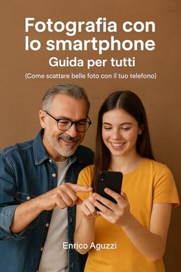 Fotografia con lo smartphone: Come scattare belle foto con il tuo telefono