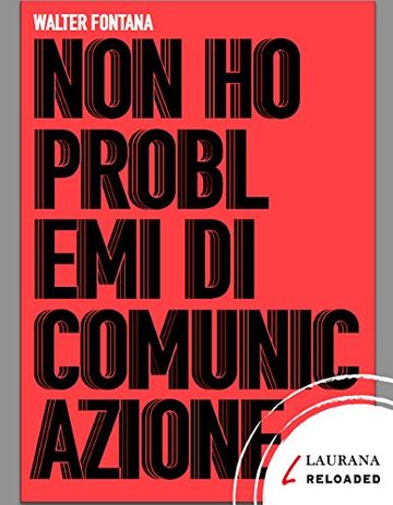 Non ho problemi di comunicazione (Reloaded)