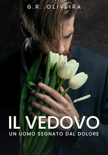 Il Vedovo &ndash; Un Uomo Segnato Dal Dolore