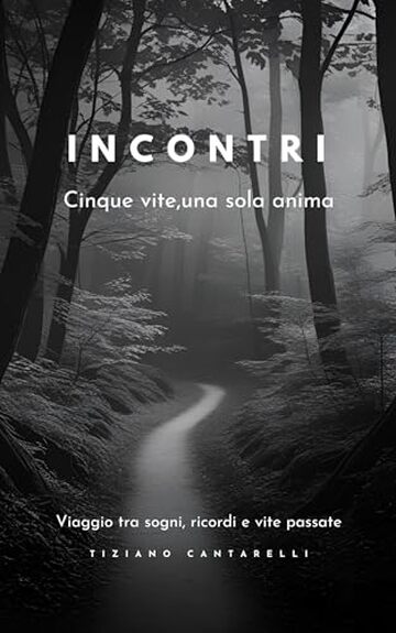Incontri: Cinque vite, una sola anima