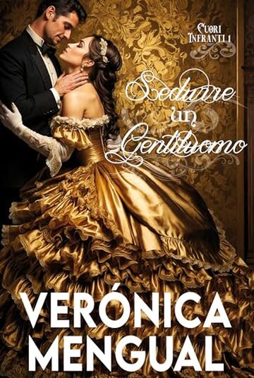 Sedurre un gentiluomo: Romanzo storico (Cuori Infranti Vol. 1)