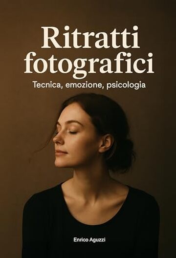 Ritratti fotografici: Tecnica, emozione, psicologia