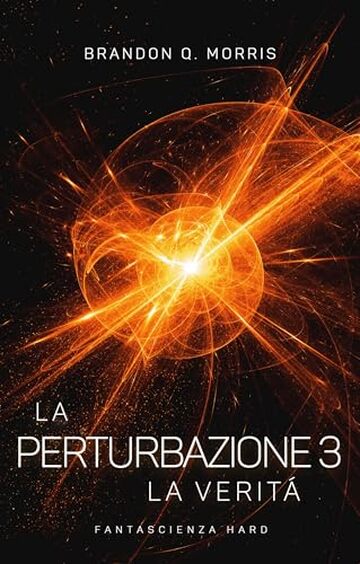 La Perturbazione 3 – La Verità: Fantascienza hard