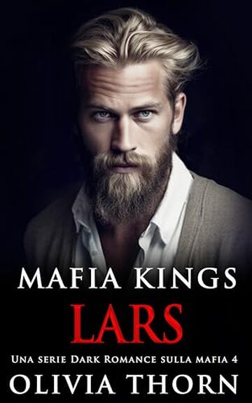 Mafia Kings: Lars: Una serie Dark Romance sulla mafia 4 (Mafia Kings Italiano)