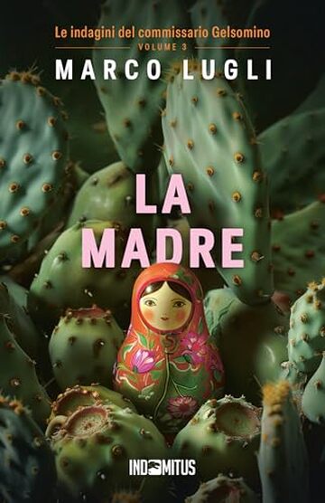 La madre (Le indagini del commissario Gelsomino Vol. 3)