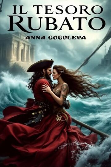 IL TESORO RUBATO: La Via Stellare del Pirata e della Stella Turca. Amore pi&ugrave; forte della morte.