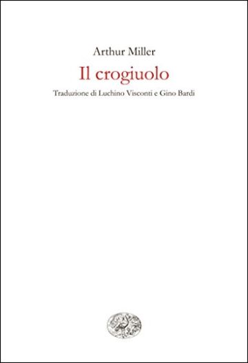 Il crogiuolo (Collezione di teatro Vol. 56)