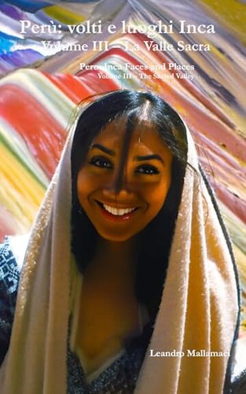 Per&ugrave;: volti e luoghi Inca : VOLUME III - La valle sacra (Dreamtime Vol. 12)
