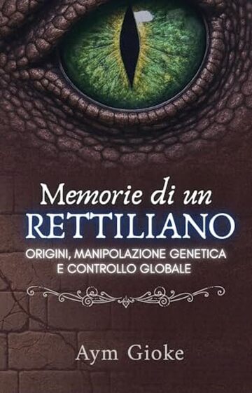 Memorie di un Rettiliano: Origini, Manipolazione Genetica e Controllo Globale