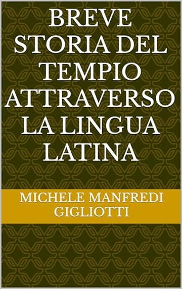 Breve storia del tempio attraverso la lingua latina