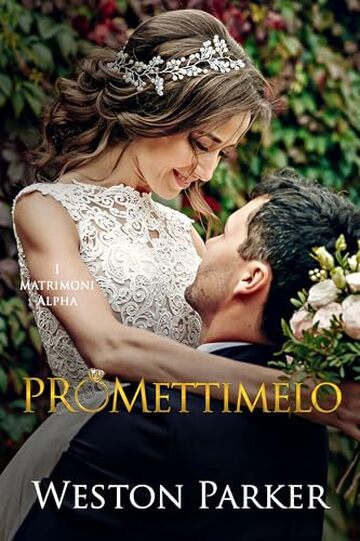 Promettimelo (I matrimoni alpha Vol. 4)