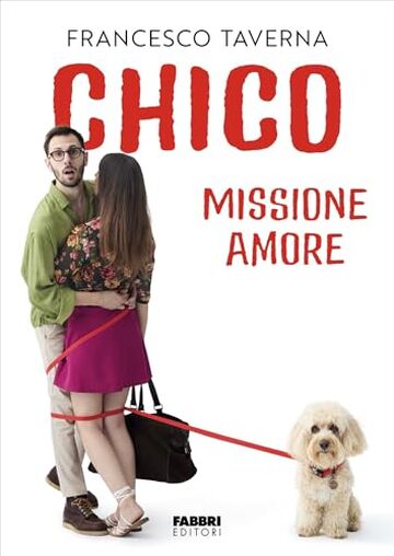 Chico. Missione amore