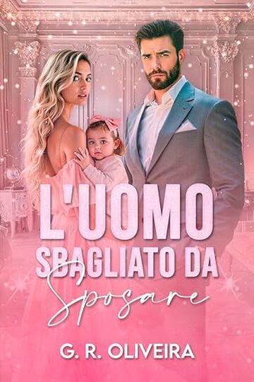 L'uomo Sbagliato da Sposare