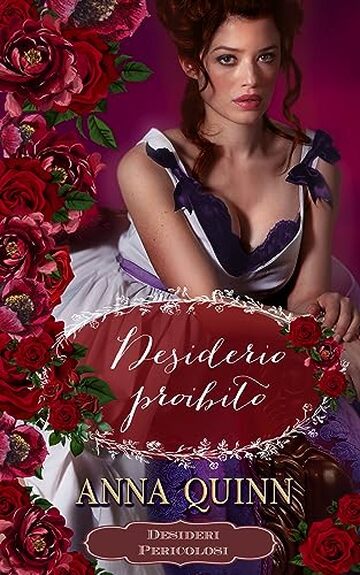 Desiderio proibito (Desideri pericolosi vol.1): Un romanzo storico - Extra Passion
