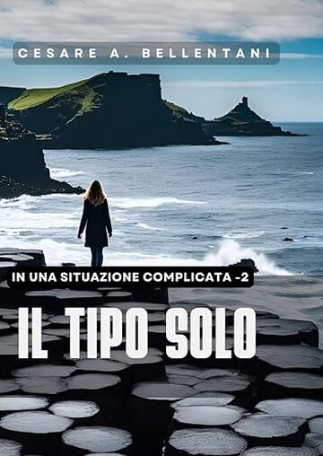 Il tipo solo (In una situazione complicata Vol. 1)