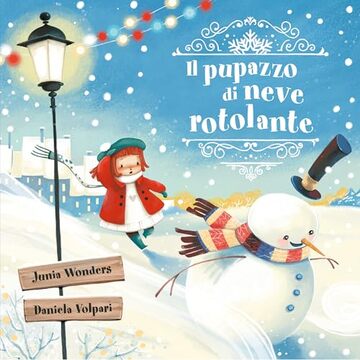Il pupazzo di neve rotolante: Libro illustrato invernale per bambini dai 3 agli 8 anni (La serie rotolante)