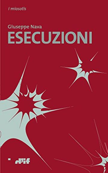 Esecuzioni (i miosotìs - le forme dell'amore Vol. 69)