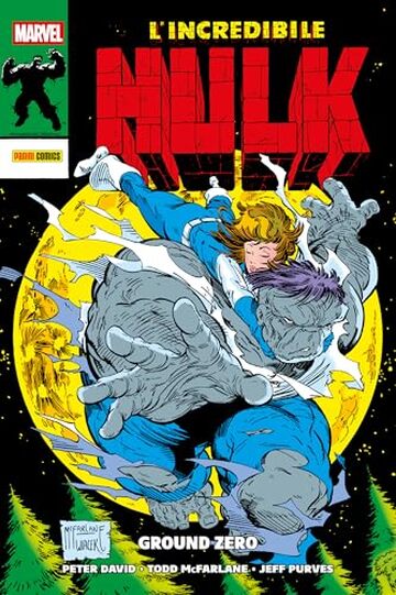 L’incredibile Hulk: Ground Zero (L'Incredibile Hulk di Peter David Vol. 15)