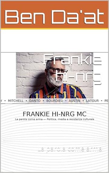 Frankie hi-nrg: La parola come arma (Filosofia in rima Vol. 2)