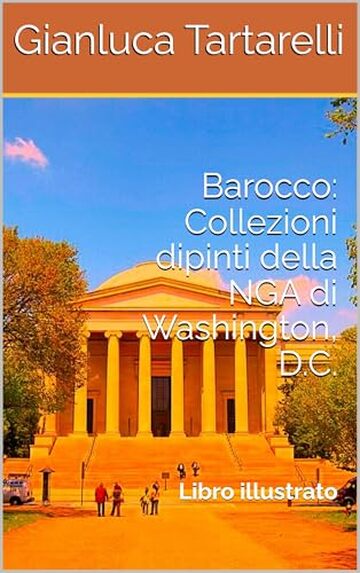 Barocco: Collezioni dipinti della NGA di Washington, D.C.: Libro illustrato (Gianluca Tartarelli Books ink.)