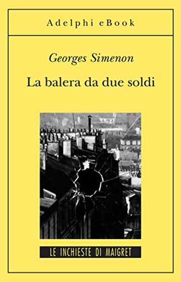 La balera da due soldi: Le inchieste di Maigret (9 di 75) (Le inchieste di Maigret: romanzi Vol. 88)