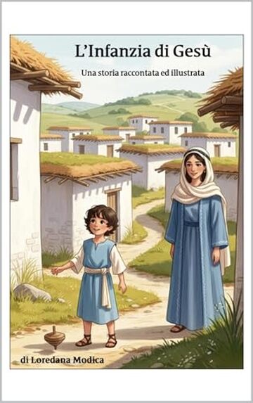 L'INFANZIA DI GESU': RACCONTO ILLUSTRATO