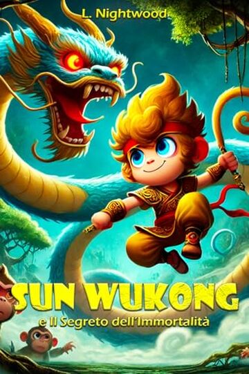 Sun Wukong: e il Segreto dell'Immortalit&agrave;