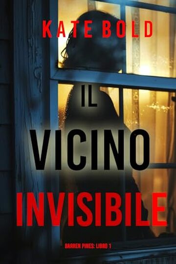 Il Vicino Invisibile (Barren Pines: Libro 1) (La serie Barren Pines)