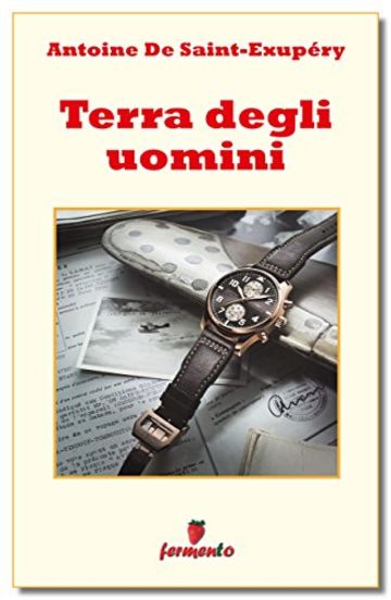 Terra degli uomini (Emozioni senza tempo)