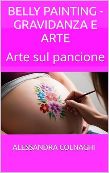 Belly Painting - gravidanza e arte : Arte sul pancione