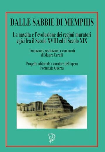 DALLE SABBIE DI MEMPHIS: La nascita e l’evoluzione dei regimi muratori egizi fra il Secolo XVIII ed il Secolo XIX