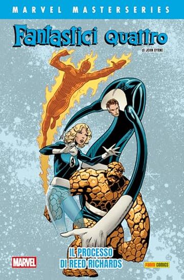 Marvel Masterseries - Fantastici Quattro di John Byrne 3: Il processo di Reed Richards