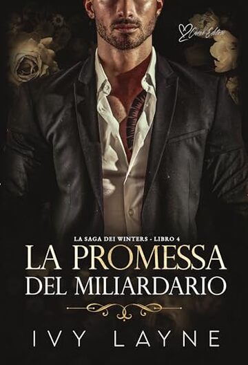 La promessa del miliardario: Una storia d'amore miliardaria (La Saga dei Winters Vol. 4)
