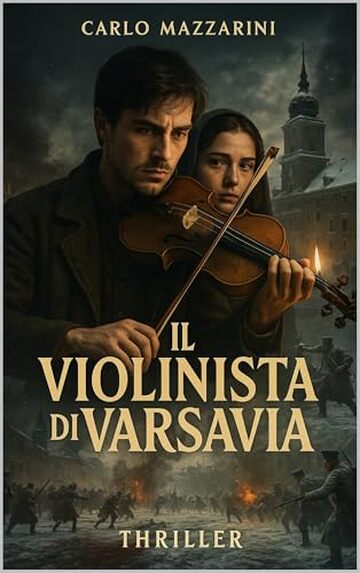 Il violinista di Varsavia: Quando la musica diventa un&rsquo;arma contro la tirannia